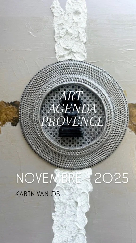 Art agenda Provence- novembre 2025 - Karin van Os